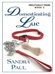 Cover of: Domesticating Luc by Sandra Paul