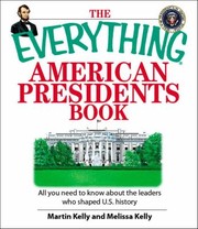 Cover of: The Everything American Presidents Book by Martin Kelly, Martin Kelly, Melissa Kelly