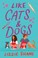 Cover of: Like Cats and Dogs