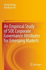 Cover of: Empirical Study of SOE Corporate Governance Attributes for Emerging Markets