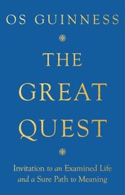 Cover of: Great Quest: Invitation to an Examined Life and a Sure Path to Meaning