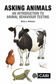 Cover of: Asking Animals: an Introduction to Animal Behaviour Testing