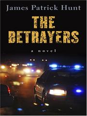 Cover of: The Betrayers by James Patrick Hunt