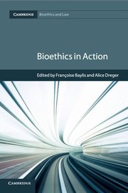 Cover of: Bioethics in Action by Françoise Baylis, Alice Domurat Dreger