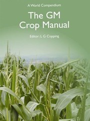 Cover of: The GM crop manual: a world compendium