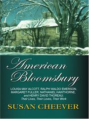 Cover of: American Bloomsbury: Louisa May Alcott, Ralph Waldo Emerson, Margaret Fuller, Nathaniel Hawthorne and Henry David Thoreau by Susan Cheever