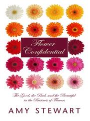 Flower Confidential by Amy Stewart