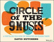 Cover of: Circle of the 9 Muses: A Storytelling Field Guide for Innovators and Meaning Makers