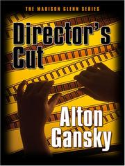 Cover of: Director's Cut (The Madison Glenn Series #3) by Alton Gansky, Alton Gansky