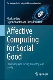 Cover of: Affective Computing for Social Good: Enhancing Well-Being, Empathy, and Equity