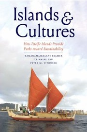 Cover of: Islands and Cultures: How Pacific Islands Provide Paths Toward Sustainability