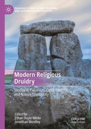 Cover of: Modern Religious Druidry: Studies in Paganism, Celtic Identity, and Nature Spirituality