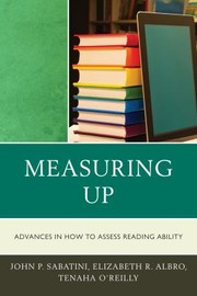 Cover of: Measuring up: advances in how we assess reading ability