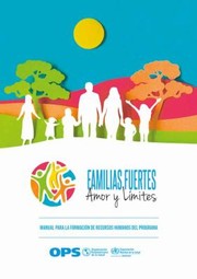 Familias Fuertes--Amor y Límites by Pan American Health Organization