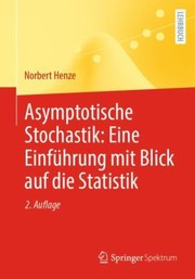 Cover of: Asymptotische Stochastik: eine Einführung Mit Blick Auf Die Statistik