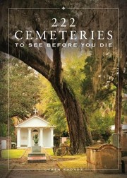 Cover of: 222 Cemeteries to See Before You Die by Loren Rhoads