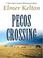 Cover of: Pecos Crossing