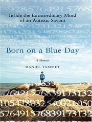 Cover of: Born on a Blue Day: Inside the Extraordinary Mind of an Autistic Savant (Thorndike Press Large Print Biography Series)