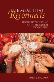 Cover of: Meal That Reconnects: Eucharistic Eating and the Global Food Crisis