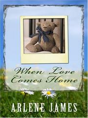 Cover of: When Love Comes Home by Arlene James