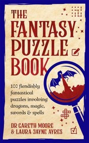 Cover of: Fable : Dragons, Magic, Spells and Potions: Solve Fiendishly Fantastical Logic Puzzles