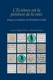 Cover of: L'Écriture Est la Peinture de la Voix: Essays in Honour of Nicholas Cronk