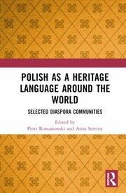 Cover of: Polish As a Heritage Language Around the World: Selected Diaspora Communities