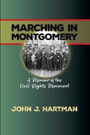 Cover of: Marching in Montgomery: A Memoir of the Civil Rights Movement