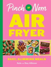 Cover of: Pinch of Nom Air Fryer by Kay Allinson, Kate Allinson