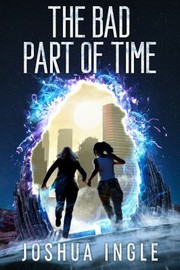 Bad Part of Time by Joshua Ingle