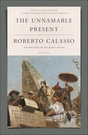 Cover of: Unnamable Present by Roberto Calasso, Richard Dixon