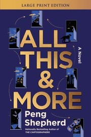 Cover of: All This and More: A Novel