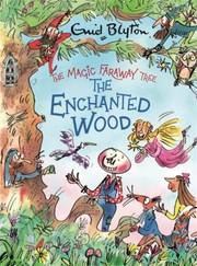 Cover of: The Enchanted Wood by Enid Blyton, Enid Blyton