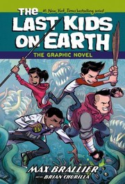 Cover of: Last Kids on Earth by Max Brallier, Brian Churilla