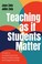 Cover of: Teaching As If Students Matter