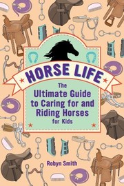 Front cover of Horse Life by Robyn Smith