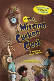 Cover of: Missing Cuckoo Clock: A Mystery about Gravity