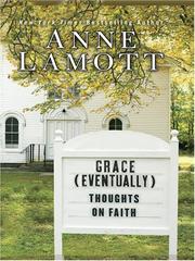 Cover of: Grace (Eventually): Thoughts on Faith by Anne Lamott