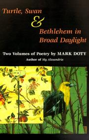 Cover of: Turtle, Swan and Bethlehem in Broad Daylight: TWO VOLUMES OF POETRY (Other Poetry Volumes)