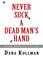 Cover of: Never Suck a Dead Man's Hand