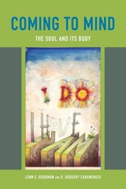 Cover of: Coming to Mind: The Soul and Its Body