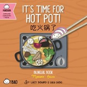 Cover of: Bitty Bao It's Time for Hot Pot: A Bilingual Book in English and Mandarin with Simplified Characters and Pinyin