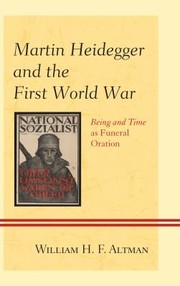 Cover of: Martin Heidegger and the First World War by William H. F. Altman