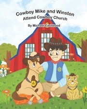 Cover of: Cowboy Mike and Winston Attend Cowboy Church