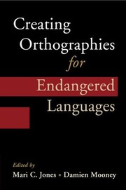 Cover of: Creating Orthographies for Endangered Languages