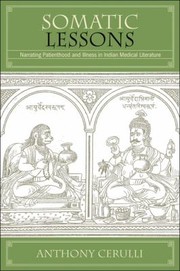 Cover of: Somatic Lessons: Narrating Patienthood and Illness in Indian Medical Literature