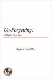 Cover of: The un-forgetting by Stephen David Ross