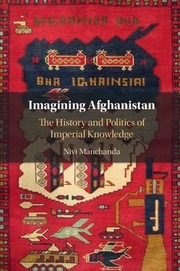 Cover of: Imagining Afghanistan by Nivi Manchanda