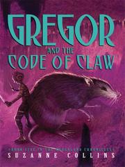 Cover of: Gregor and the Code of Claw by Suzanne Collins, Suzanne Collins