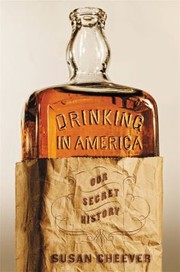 Cover of: Drinking in America: our secret history